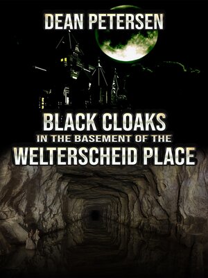 cover image of Black Cloaks in the Basement of the Welterscheid Place